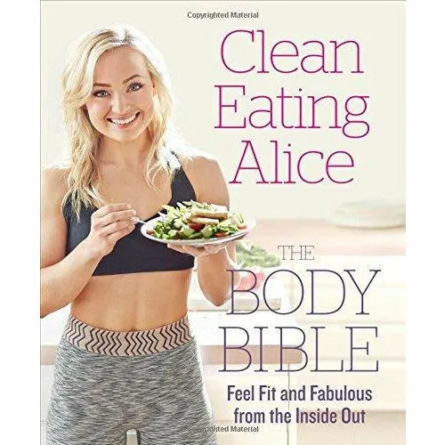 Clean Eating Alice The Body Bible, Lean Machines and Lose Weight For Good Slow Cooker Diet For Beginners 3 Books Collection Set