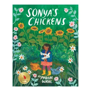 Sonya's Chickens by Phoebe Wahl