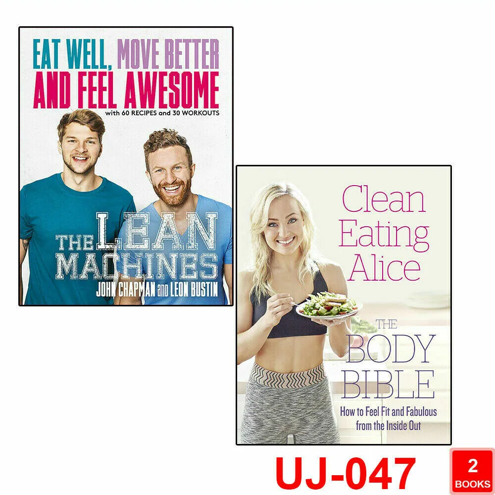 The Lean Machines and Clean Eating Alice The Body Bible 2 Books Bundle Collection