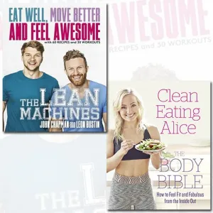The Lean Machines and Clean Eating Alice The Body Bible 2 Books Bundle Collection